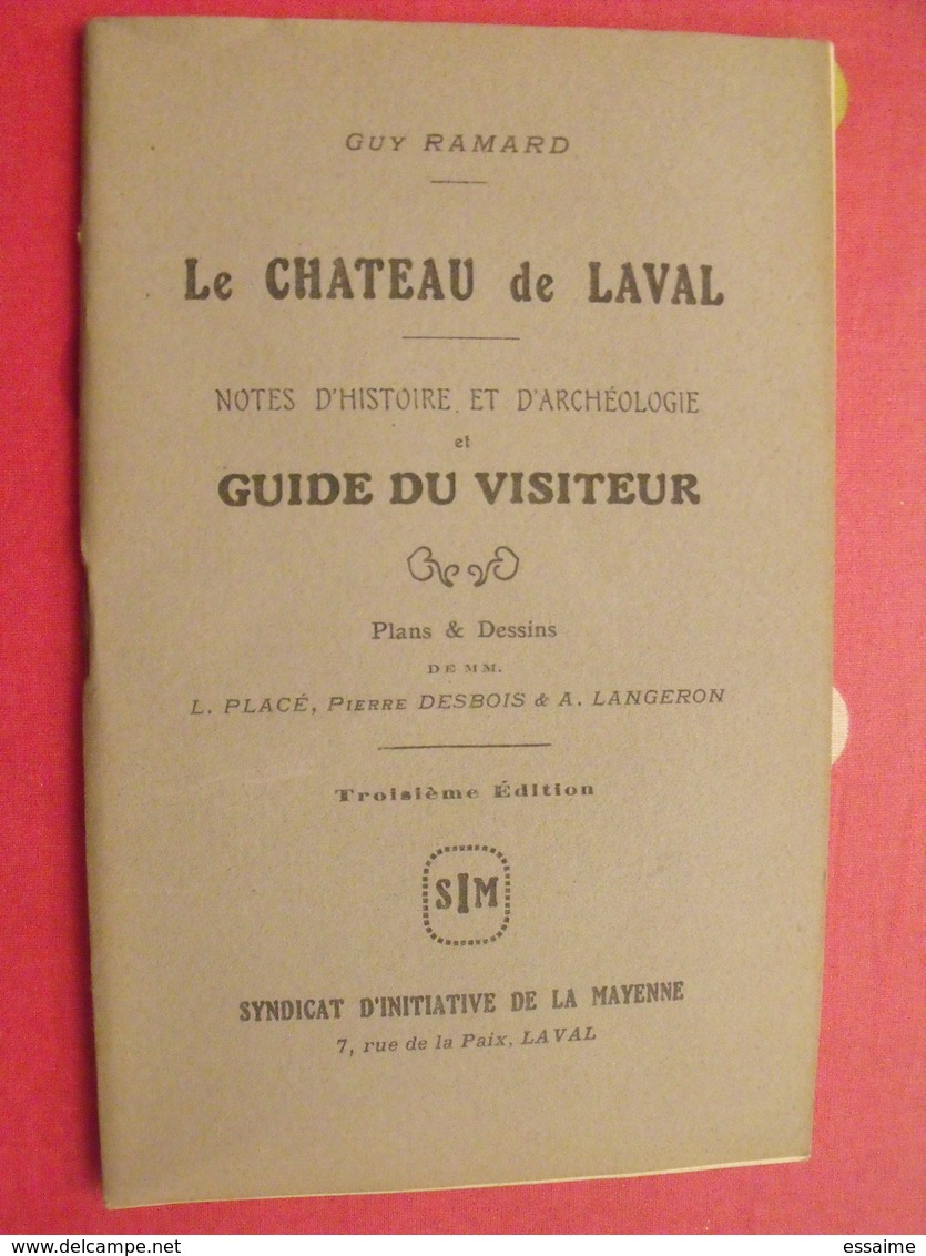 Le Château De Laval. Notes D'histoire Et D'archéologie Et Guide Du Visiteue. Guy Ramard. 1934. Illustré - Pays De Loire