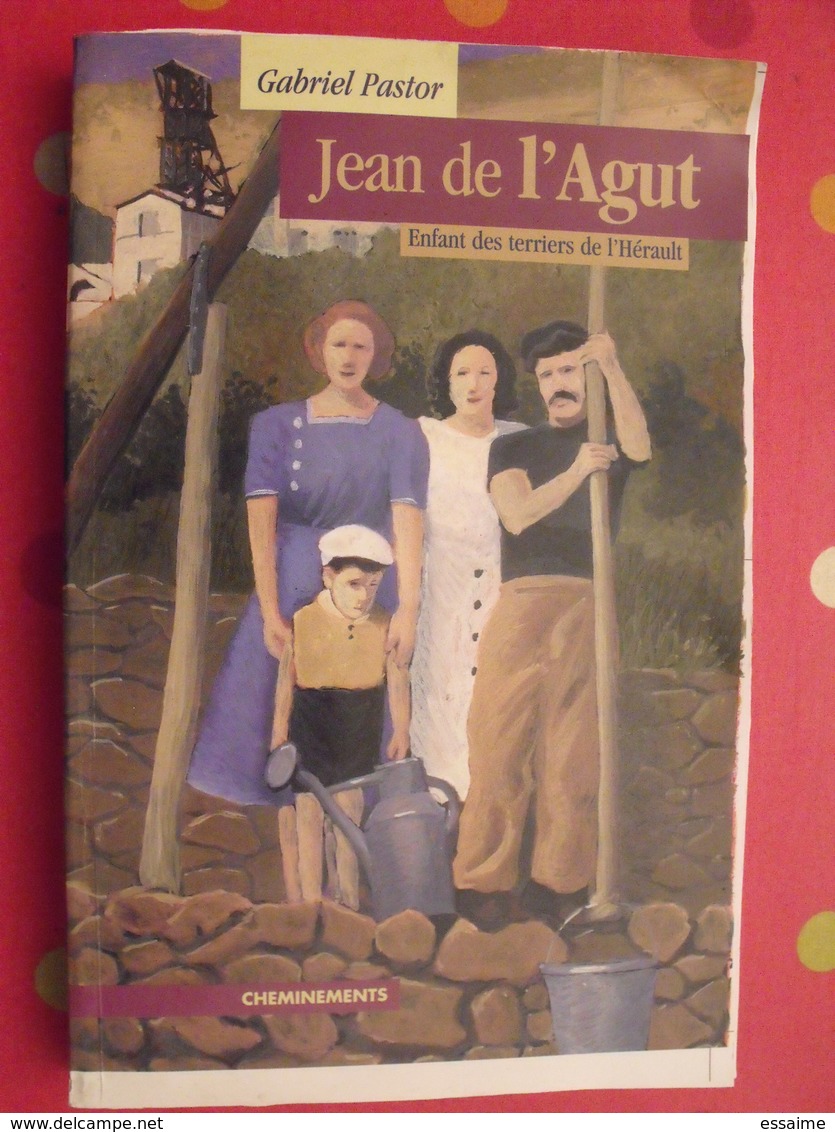 Jean De L'Agut, Enfant Des Terriers De L'Hérault. Gabriel Pastor. Cheminements 2002 - Languedoc-Roussillon