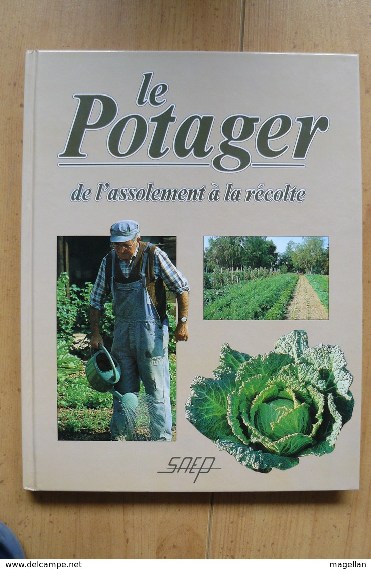 Le Potager De L'assolement à La Récolte - E. Lisch & P. Montembault - 1991 - Giardinaggio