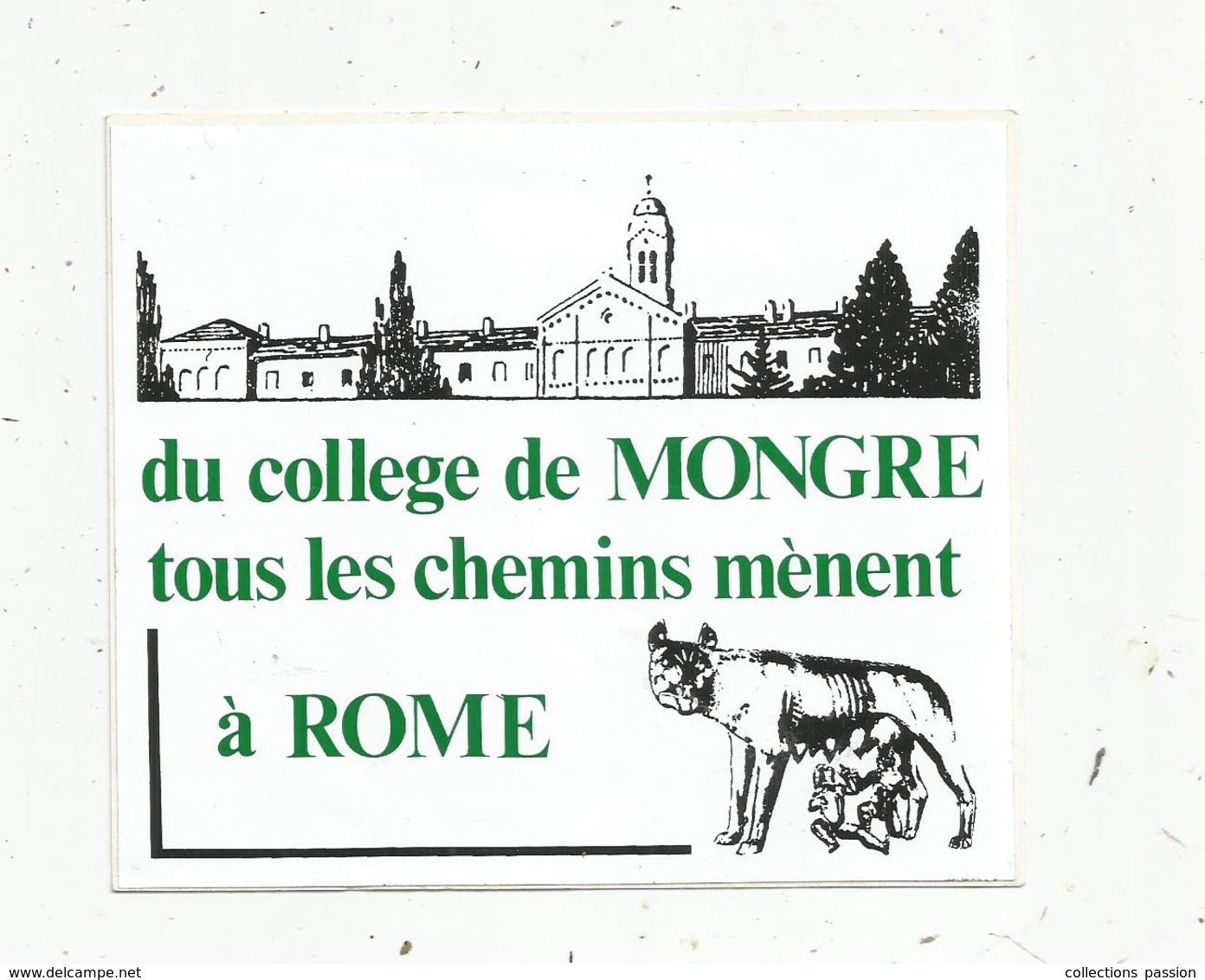 Autocollant , école , Du COLLEGE De MONGRE Tous Les Chemins Mènent à ROME , Villefranche Sur Saône ,Rhône - Autocollants