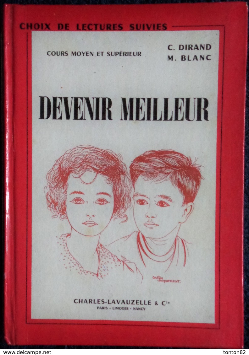 C. Dirand / M. Blanc - Devenir Meilleur - Lectures Suivies - Cours Moyen Et Supérieur - Charles-Lavauzelle & Cie.(1960). - 6-12 Ans