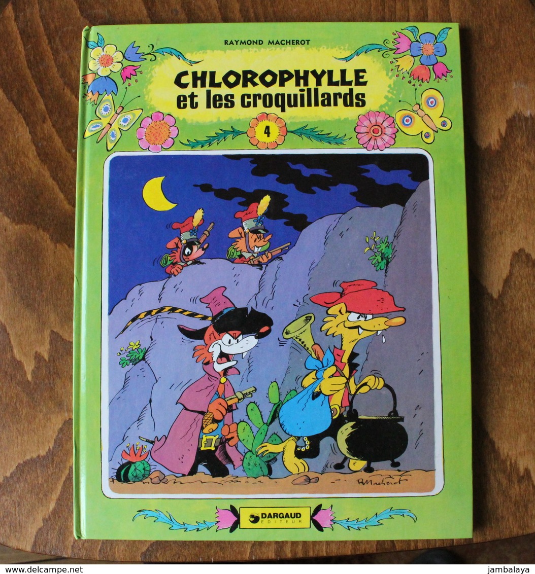 CHLOROPHYLLE ET LES CROQUILLARDS Raymond Macherot EO Dargaud 1980 - Chlorophylle