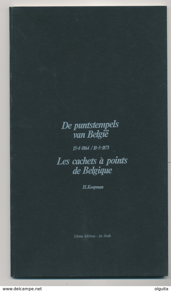 947/25 - LIVRE - Les Cachets à Points De Belgique Par Koopman , Tweetalig , 46 P. , 1982, Excellent Etat - Belgique