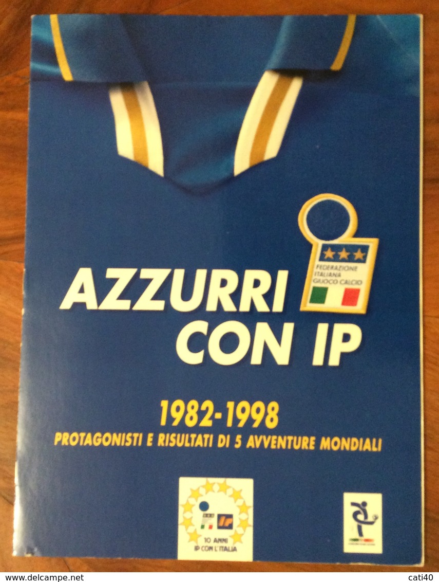 LA NAZIONALE AZZURRA 1982-1998  ALBUM COMPLETO DI TUTTE LE FIGURINE EMESSE 80/90 - Libri