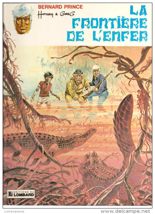 Bernard Prince La Frontière De L'enfer Par Hermann Et Greg N°3 De 1983 Edition Du Lombard - Bernard Prince