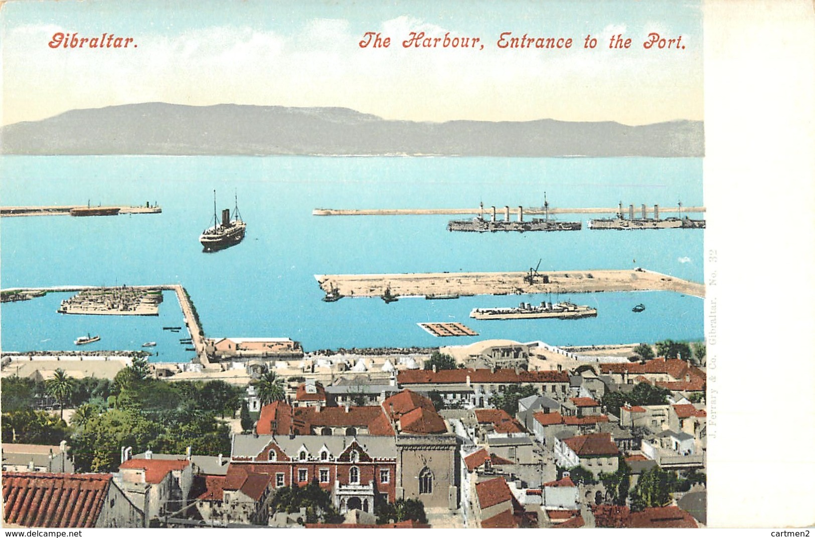 GIBRALTAR THE HARBOUR ENTRANCE TO THE PORT J. FERRY § COMPAGNY PHOTOCHROME 1900 - Gibraltar