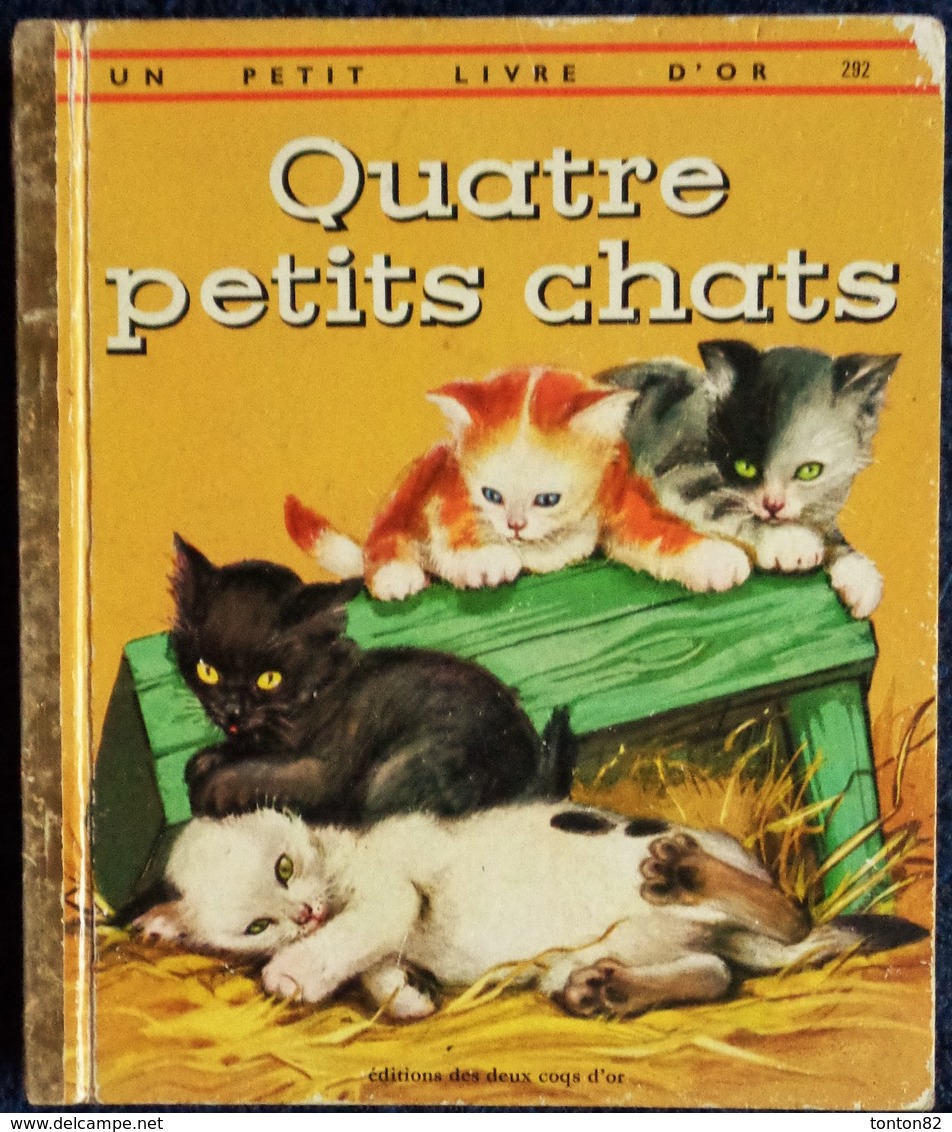 Quatre Petits Chats - Un Petit Livre D' Or N° 292 - Éditions Les Deux Coqs D'Or - ( 1976 ) . - Autres & Non Classés