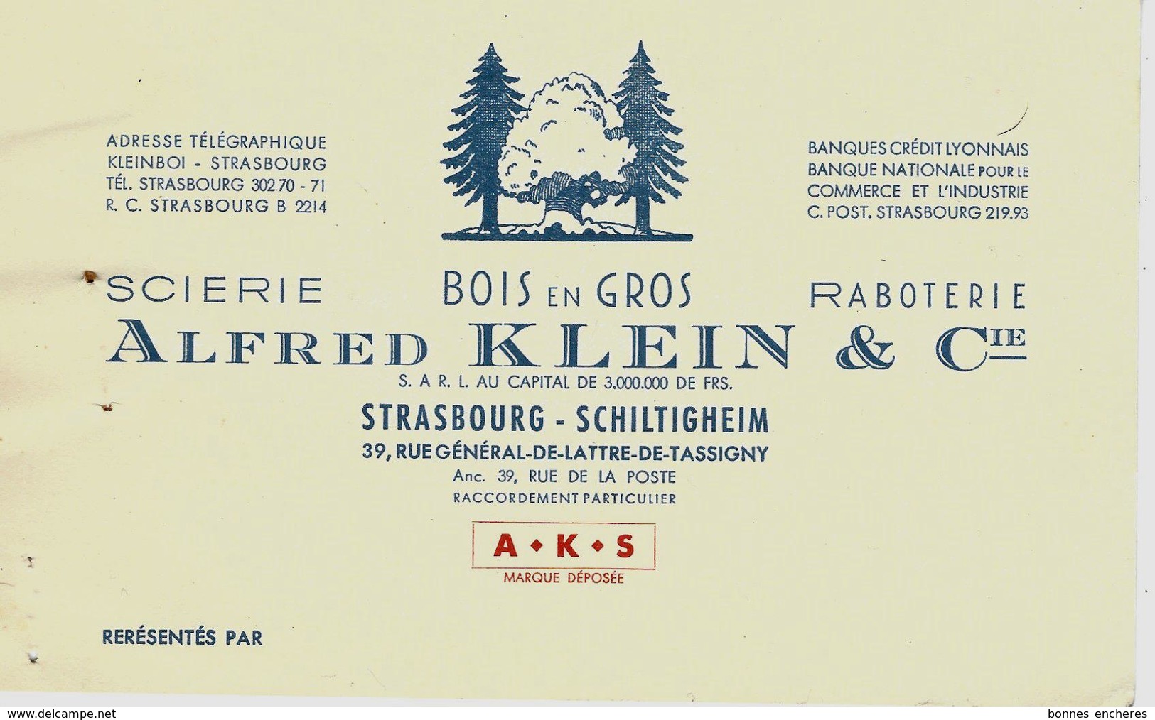 CARTE COMMERCIALE SCIERIE BOIS EN GROS ALFRED KLEIN & Cie A.K.S. Strasbourg Schiltigheim B.E. VOIR SCANS - 1900 – 1949