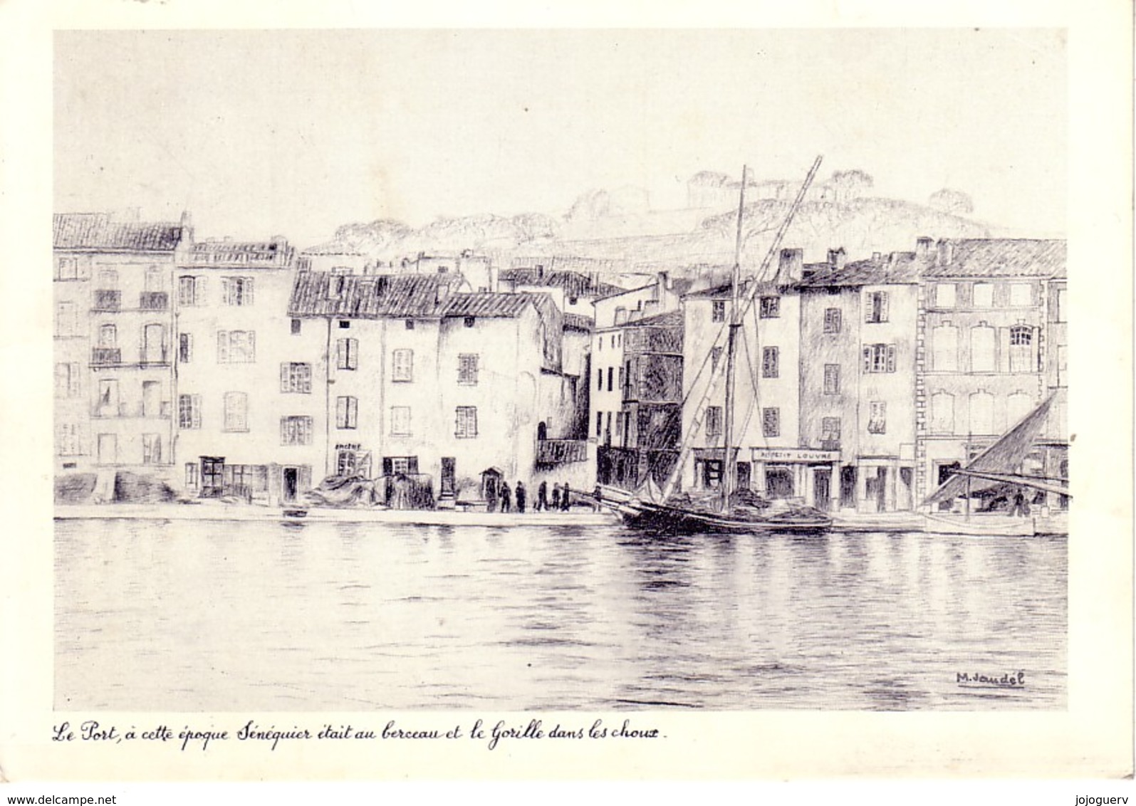 Saint Tropez Le Port  "à Cette époque Sénéquier était Au Bercean Et Le Gorille Dans Les Choux ( Voilier - Autres & Non Classés