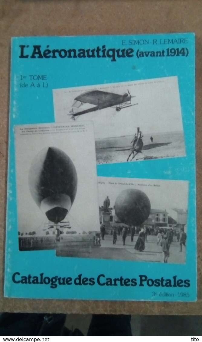 L'aéronautique Catalogue Des Cartes Postales Avant 1914 Tome 1 Et 2 - Livres & Catalogues