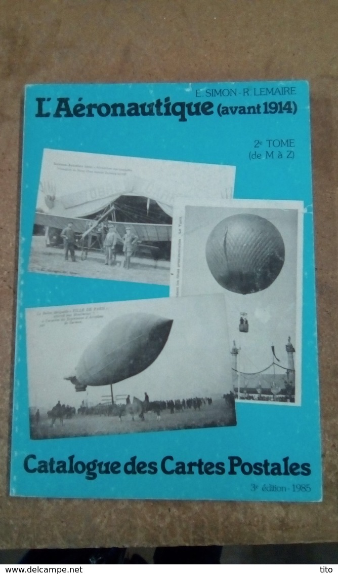 L'aéronautique Catalogue Des Cartes Postales Avant 1914 Tome 1 Et 2 - Livres & Catalogues