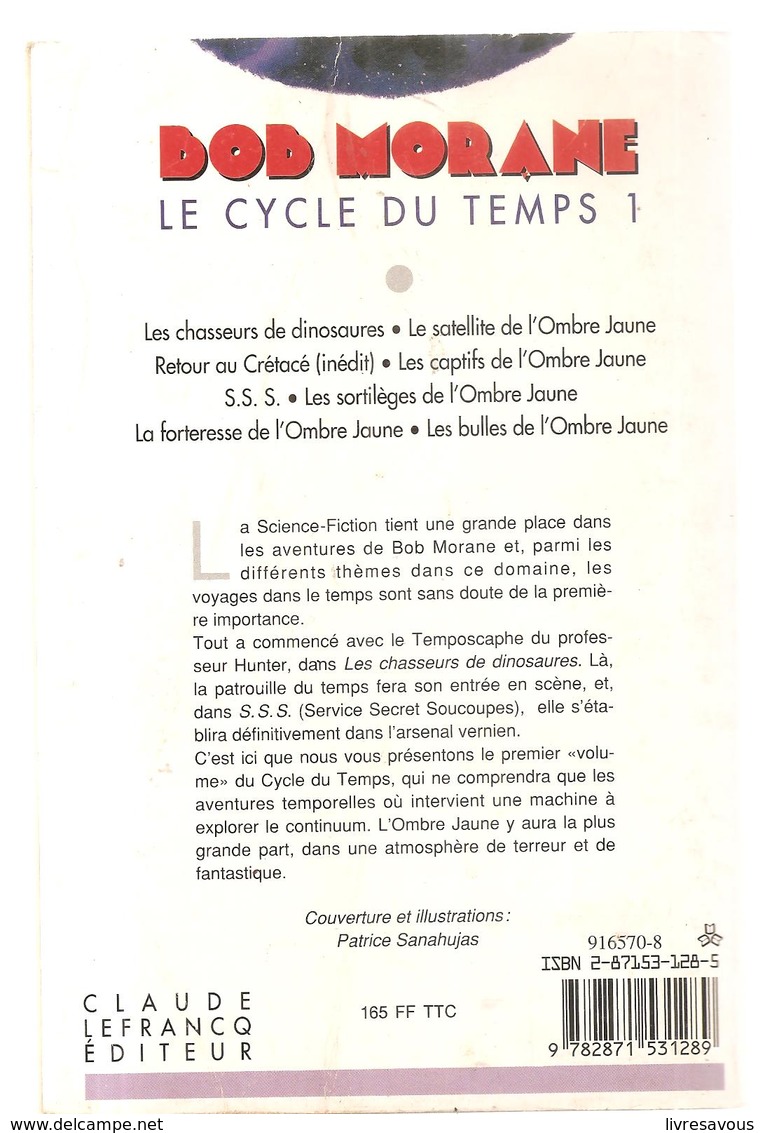 Bob Morane D'Henri Vernes LE CYCLE DU TEMPS 1 Editions LEFRANCQ De 1993 - Lefrancq