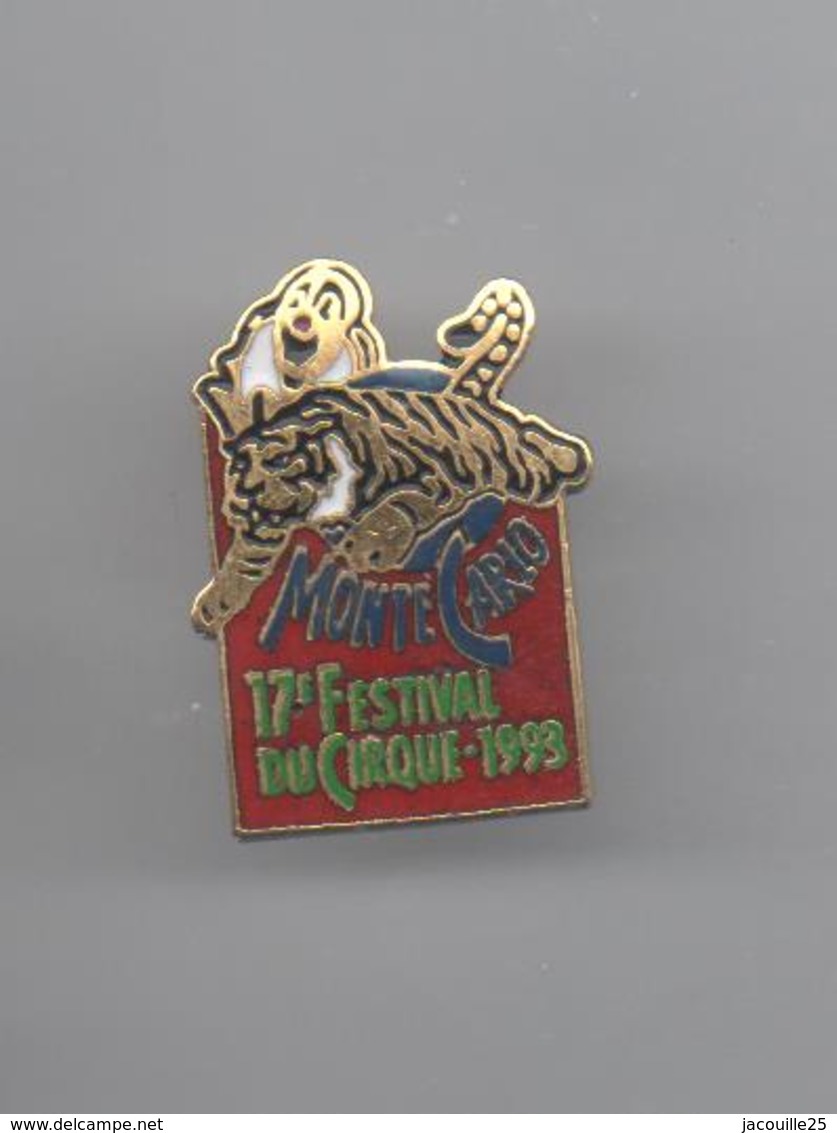 PINS PIN'S CLOWN CIRQUE CIRCUS 17 Eme FESTIVAL DU CIRQUE 1993 MONTE CARLO EGF TIGRE - Autres & Non Classés