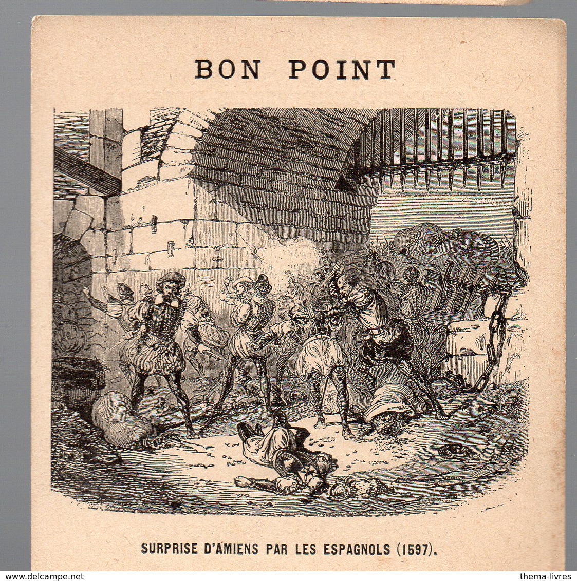 Bon Point : Surprise D'Amiens Par Les Espagnols 1597 (PPP17297) - Autres & Non Classés