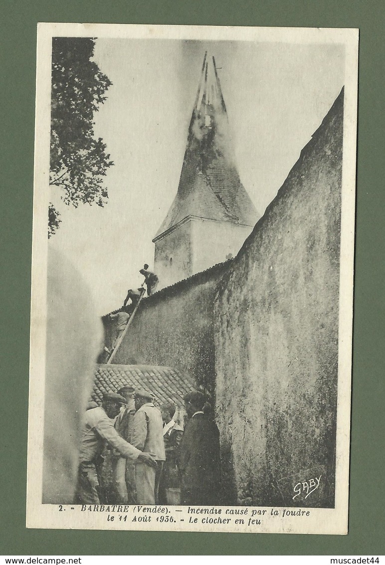 CARTE POSTALE VENDEE 85 BARBATRE ILE DE NOIRMOUTIER INCENDIE CAUSE PAR LA FOUDRE LE 11 AOUT 1936 LE CLOCHER EN FEU - Noirmoutier