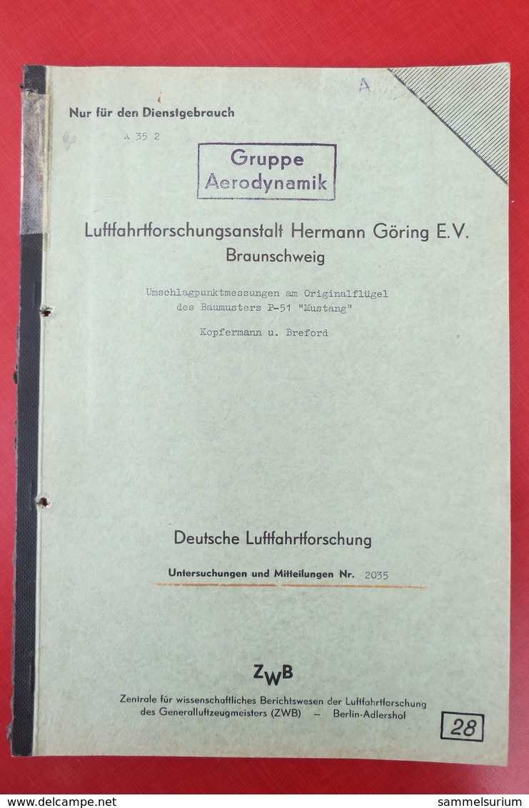 Luftfahrtforschungsanstalt Hermann Göring E.V. Umschlagpunktmessungen Am Originalflügel Baumuster P-51 Mustang Von 1943 - Police & Military