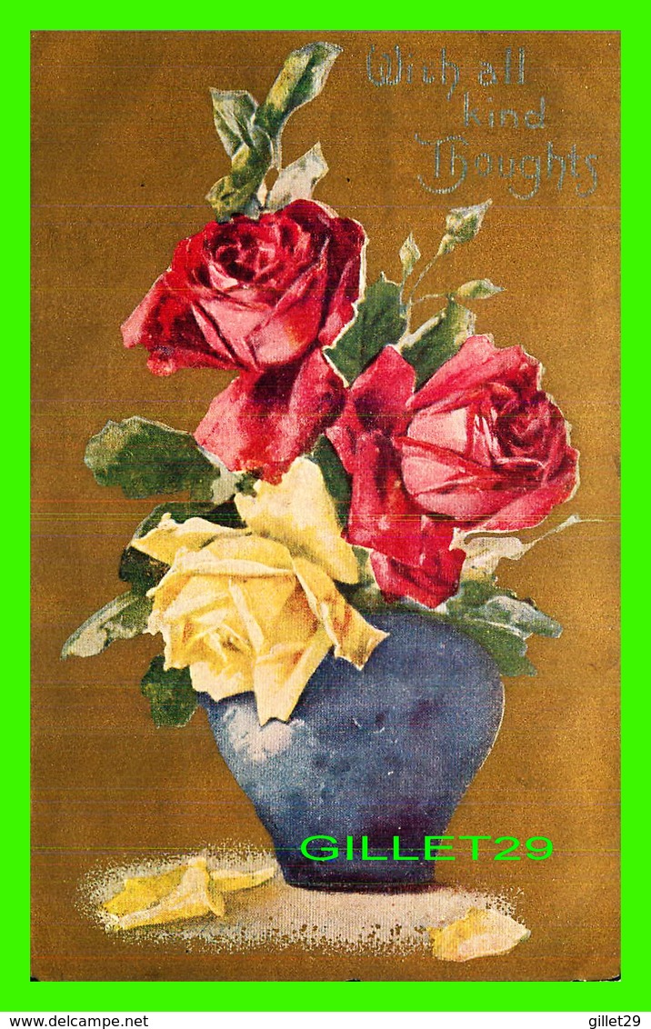 FLEURS - FLOWERS - ROSES - WITH ALL KIND THOUGHTS - TRAVEL IN 1909 - - Fleurs