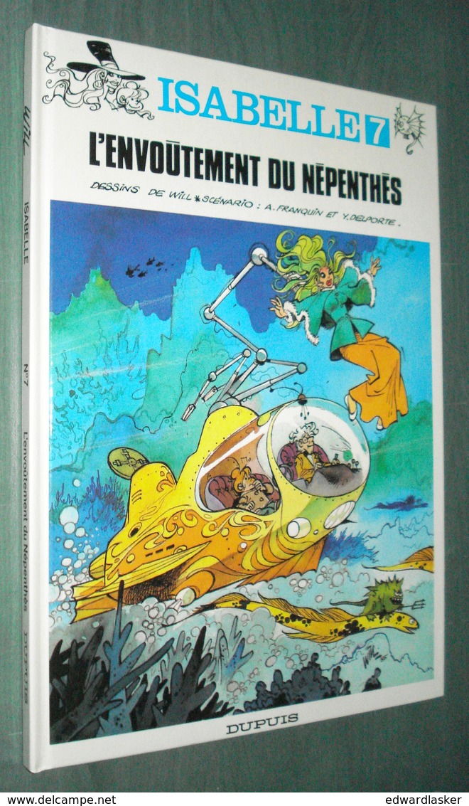 ISABELLE 7 : L'envoûtement Du Népenthès //Will Franquin Delporte - Rééd. Dupuis 1992 - Très Bon état + - Isabelle