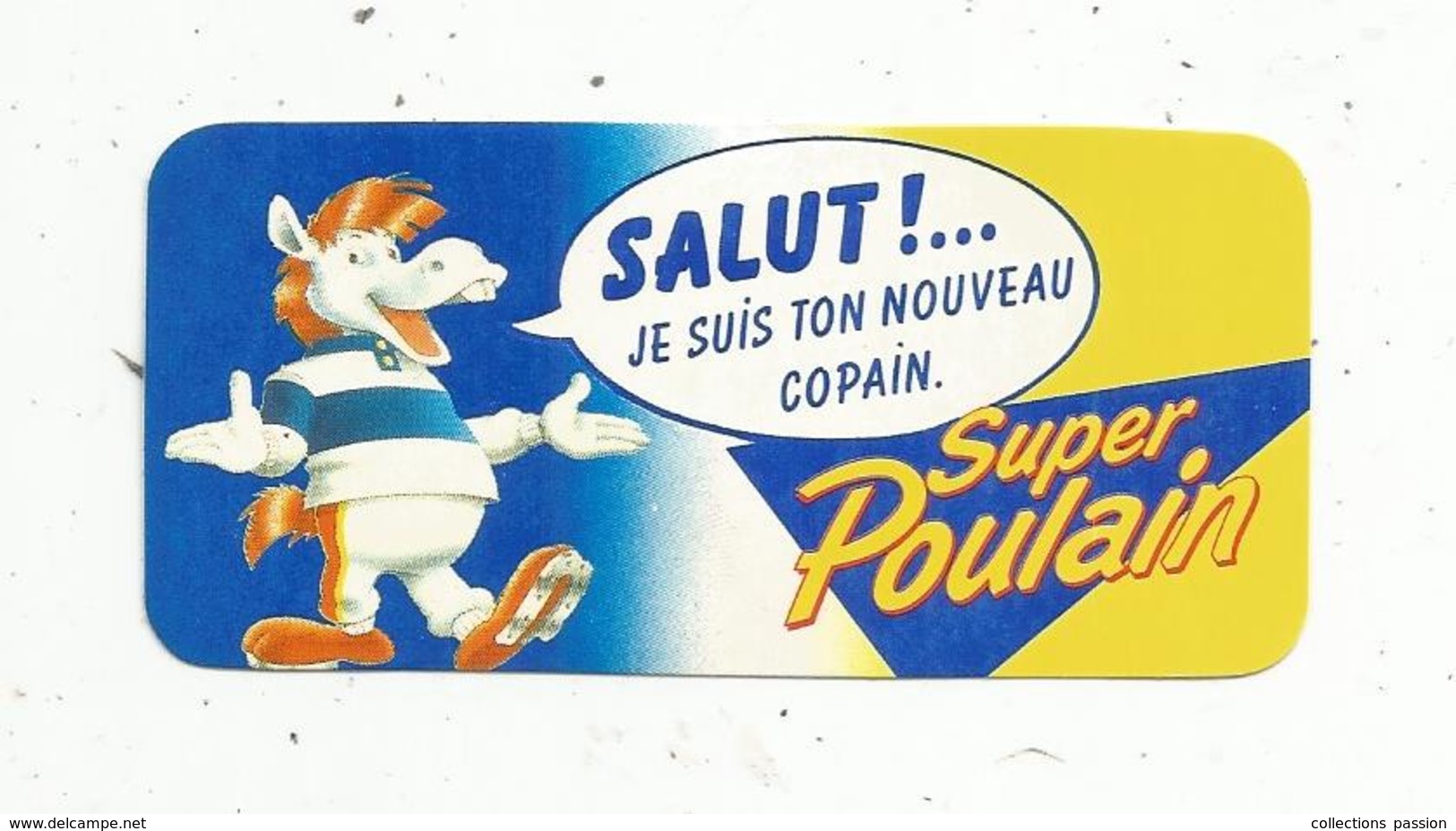 Autocollant , SUPER POULAIN , Salut!... Je Suis Ton Nouveau Copain - Pegatinas