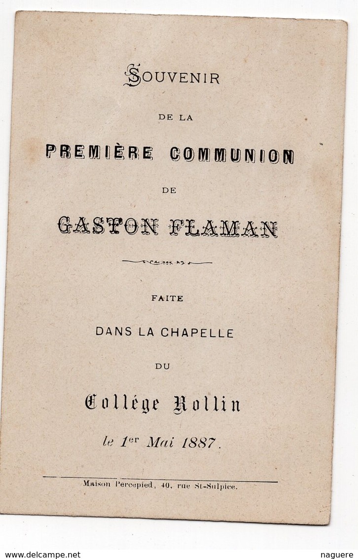 SOUVENIR DE PREMIERE COMMUNION GASTON FLAMAN  CHAPELLE DU COLLEGE ROLLIN  1887 GENEALOGIE - Images Religieuses