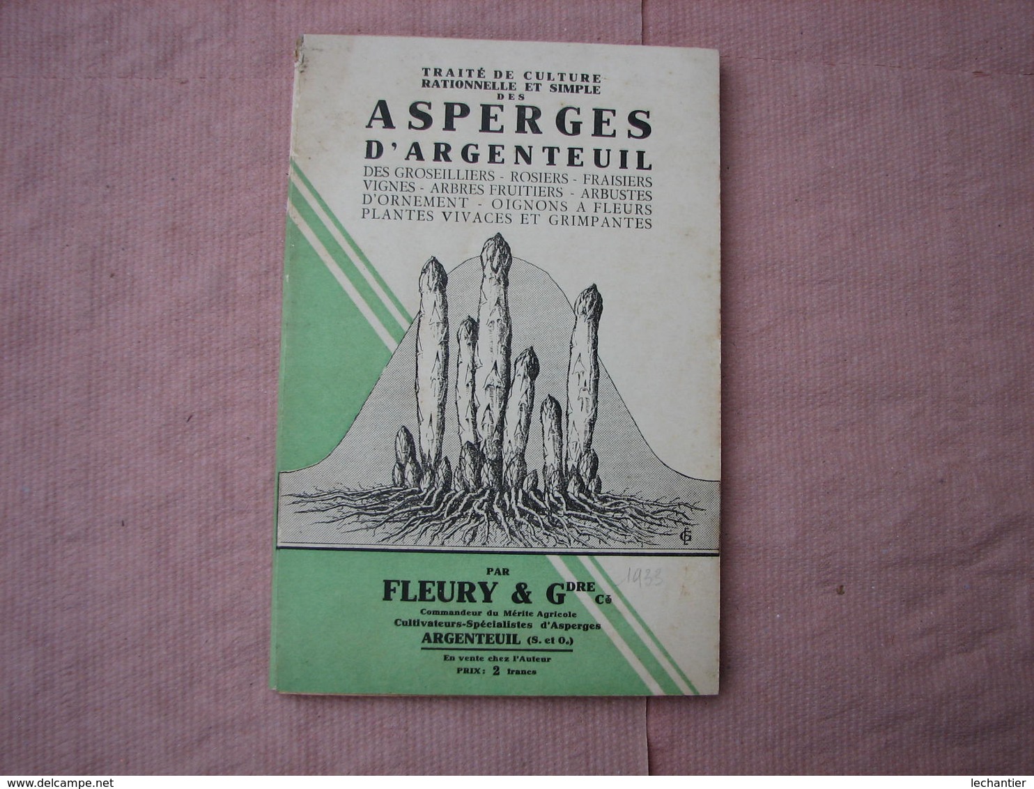 Trés Beau Catalogue De 1933  Des ASPERGES D' ARGENTEUIL , Fleury Et Gdre 81 Pages Voir Autres Productions TBE - Altri & Non Classificati