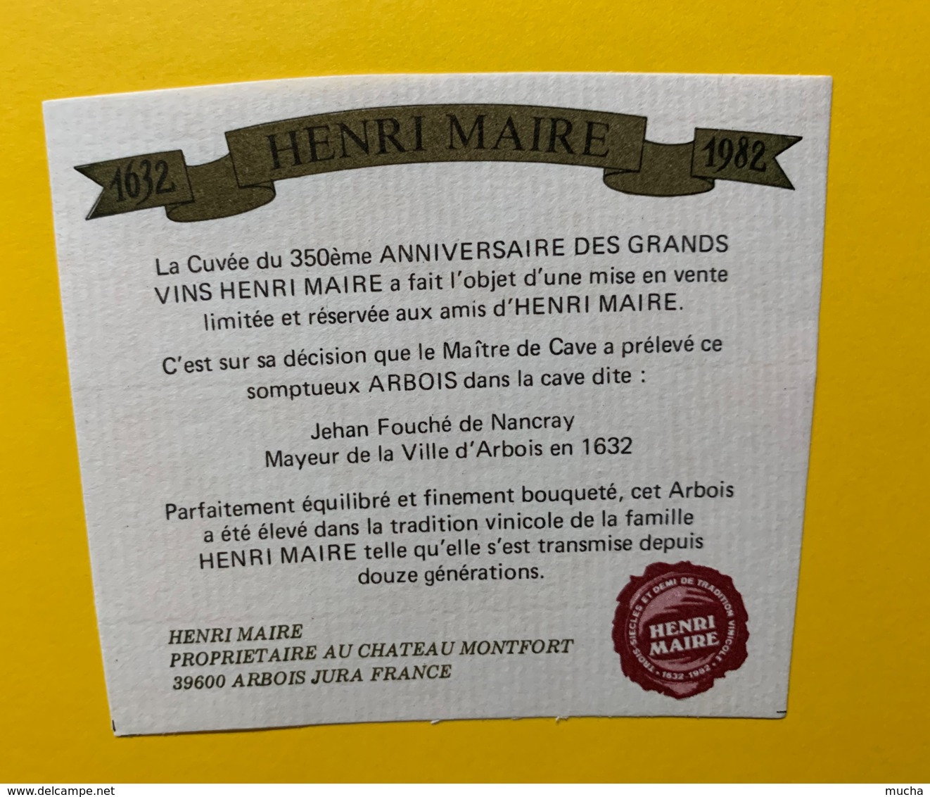 10068 -Cuvée Du 350e Anniversaire Henri Maire 1982 Château Monfort Arbois - Autres & Non Classés
