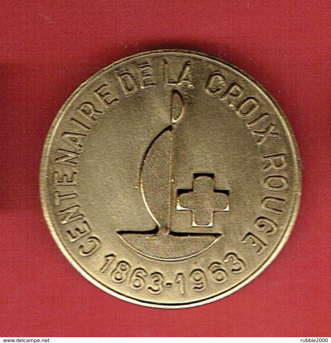 MEDAILLE METAL CENTENAIRE DE LA CROIX ROUGE FRANCAISE 1863 1963 - Medical Services