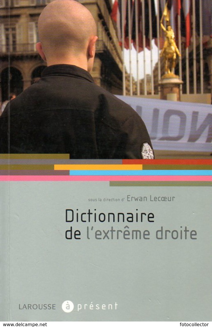 Dictionnaire De L'extrême Droite Par Erwan Lecoeur (ISBN 9782035826220) - Dictionnaires