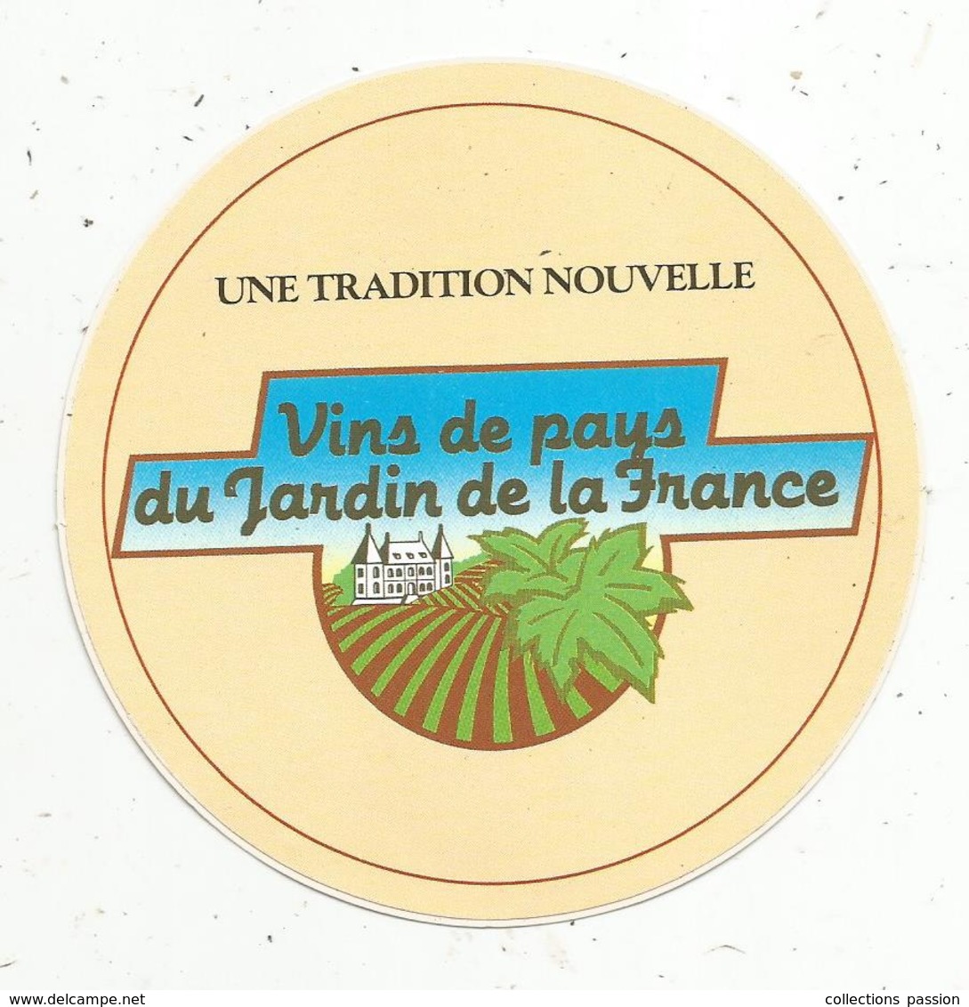 Autocollant , Une Tradition Nouvelle , VINS DE PAYS DU JARDIN DE LA FRANCE - Autocollants