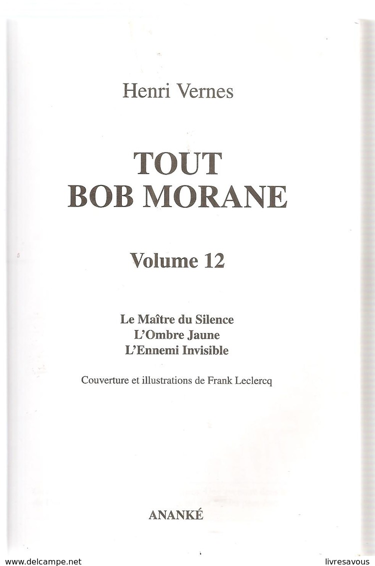 Tout Bob Morane D'Henri Vernes Editions Ananké De 2005 N°12 Le Maître Du Silence L'Ombre Jaune L'Ennemi Invisible - Lefrancq