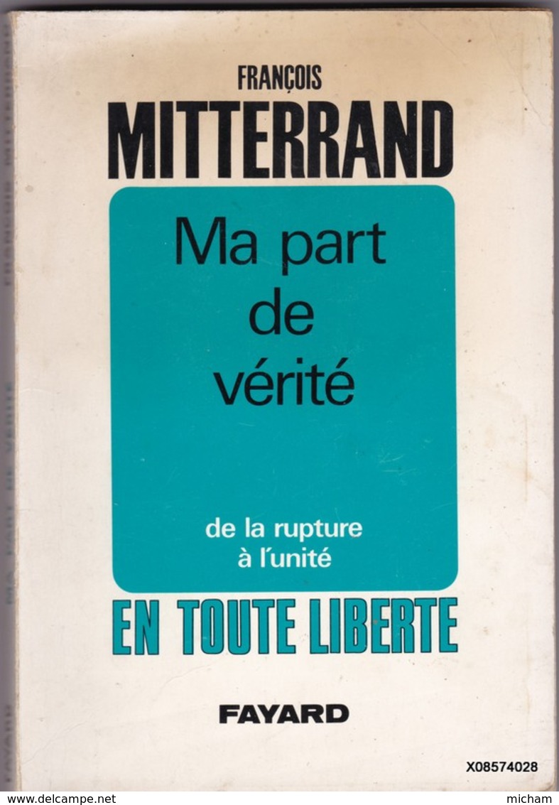 LIVRE DEDICASSE - De  FRANCOIS MITTERRAND  - MA PART DE VERITE   - Format 15 /21cm 206 Pages  Bon état General 1969 - Libros Autografiados