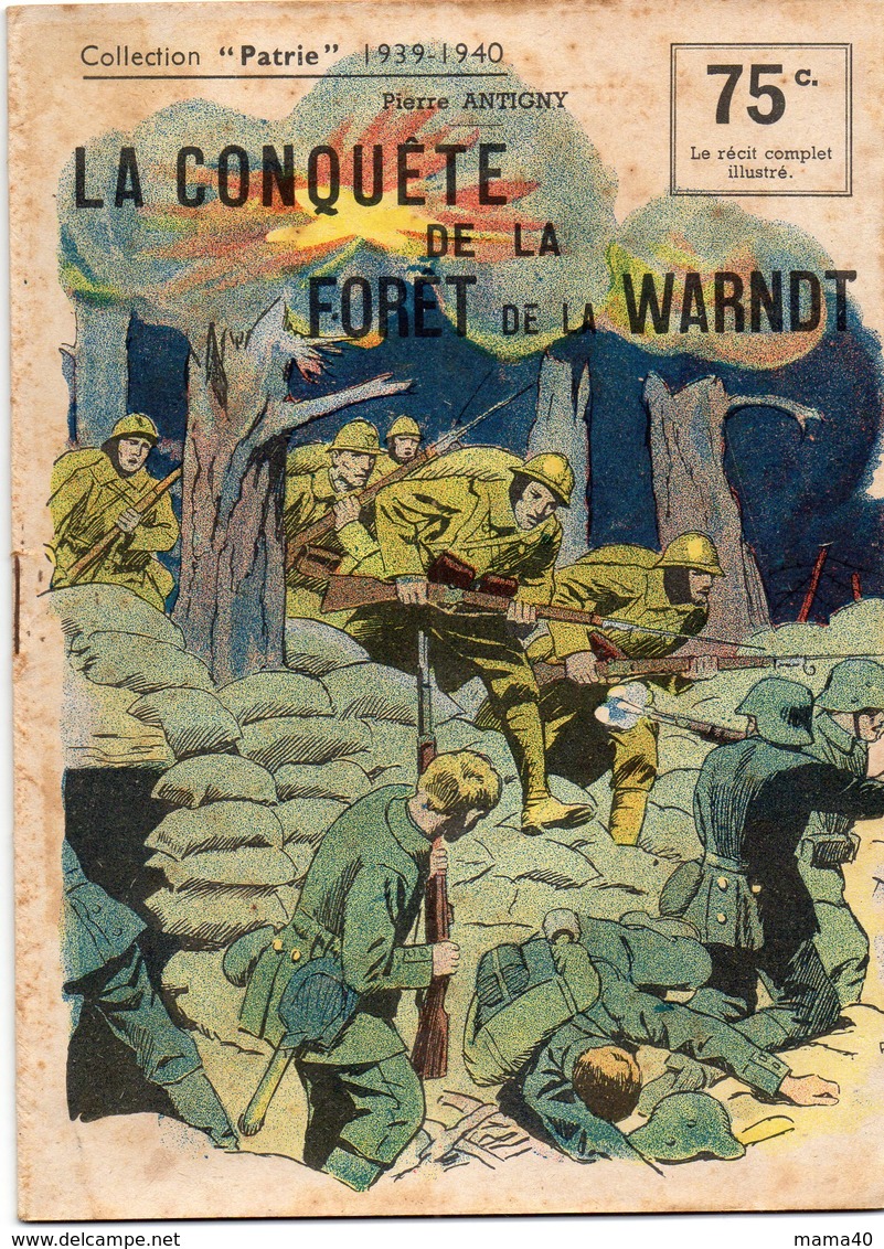 57 - LA CONQUETE DE LA FORET DE LA WARNDT - MILITARIA - WWII - COLLECTION PATRIE 1939-1940 - Guerre 1939-45