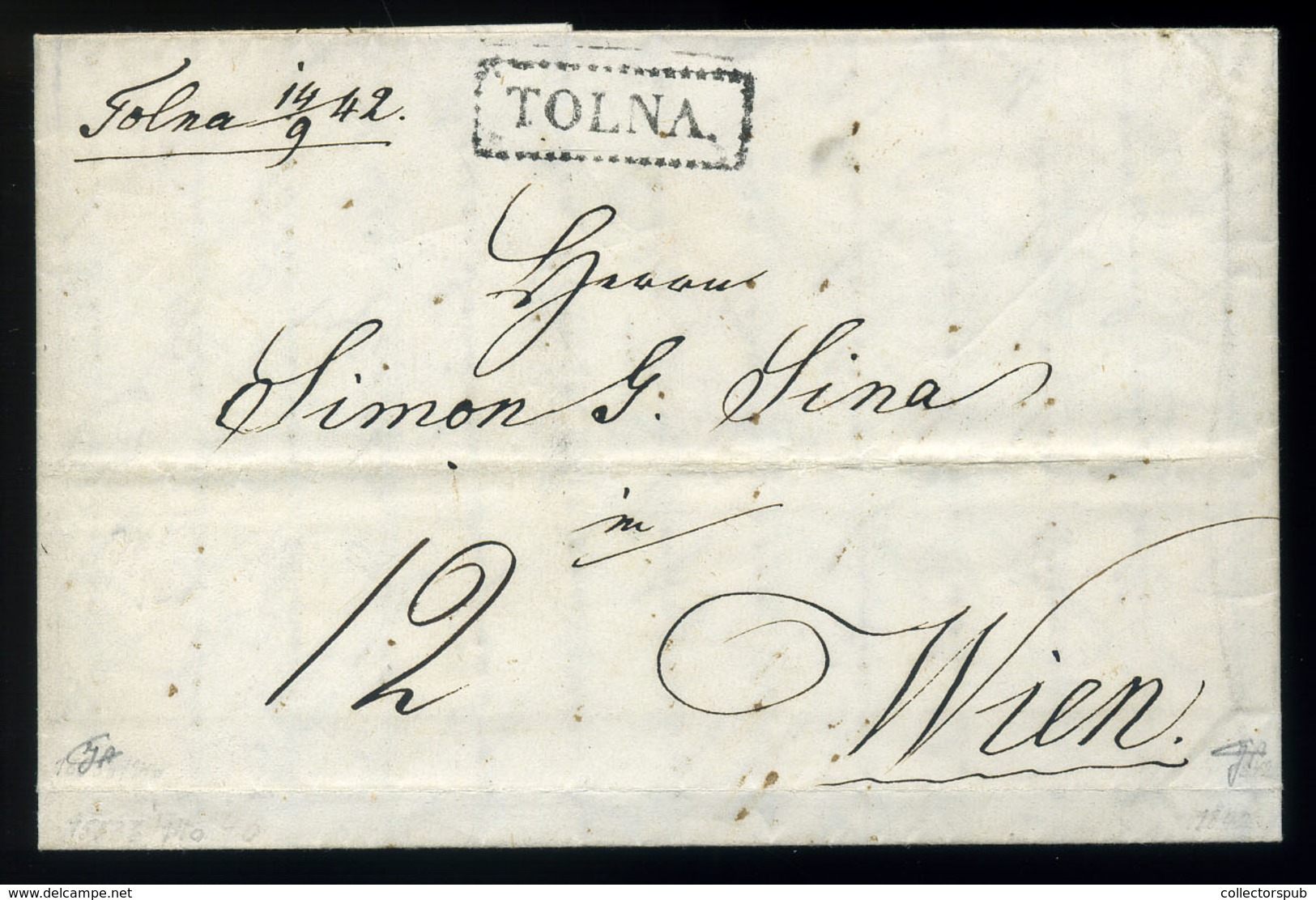 TOLNA  1842. Szép Portós Levél Tartalommal Bécsbe Küldve , Kézírásos Dátum és Helynév Kiegészítéssel (G:300P) - ...-1867 Prephilately