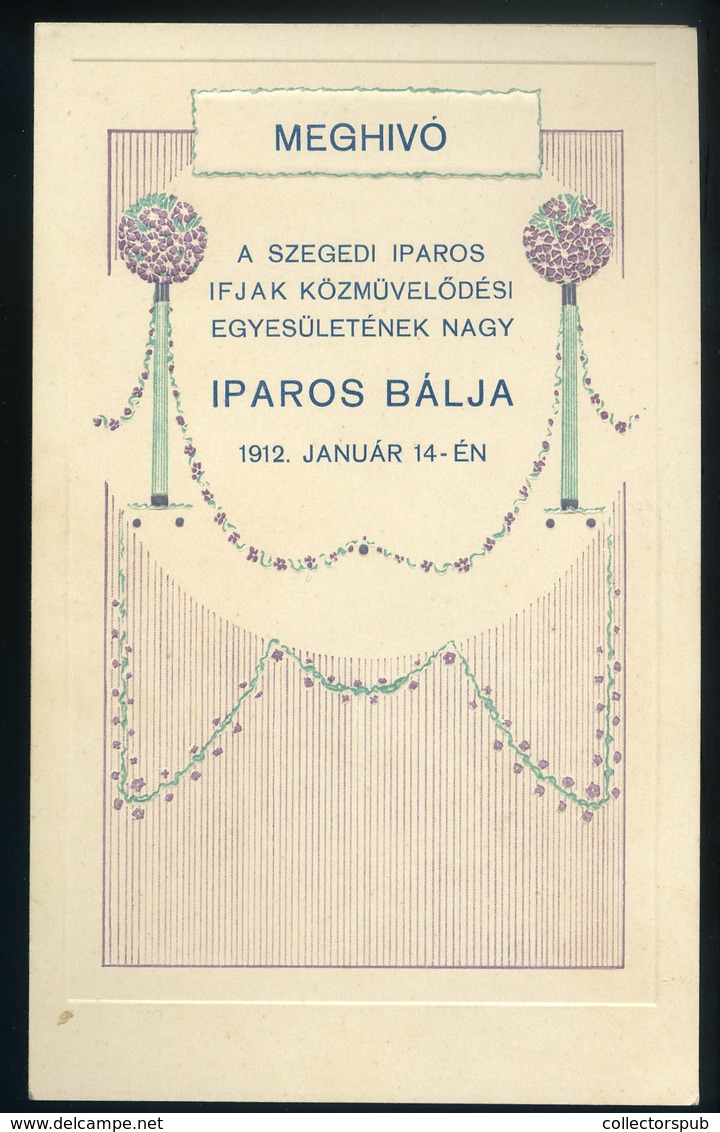 SZEGED 1912. Iparos Bál, Dekoratív, Szecessziós Meghívó - Non Classés