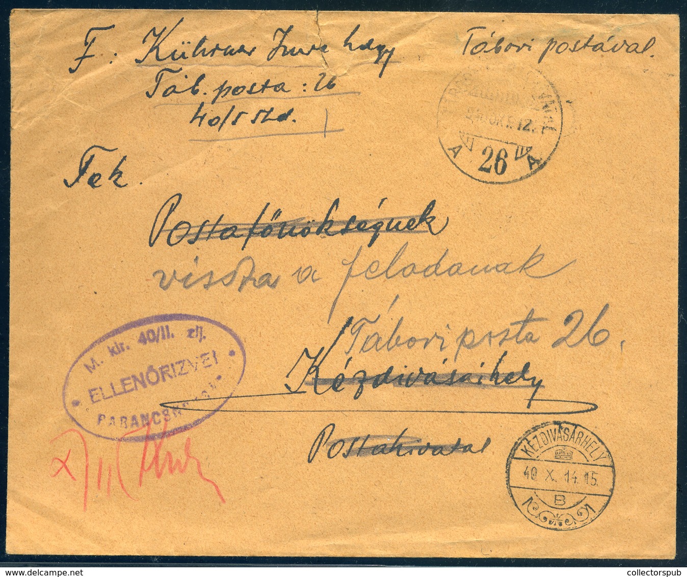 II. VH ERDÉLY TÉTEL 1940. 6db érdekes Tábori Postáról Visszaküldött Levél.Érdekes Tétel! - Storia Postale