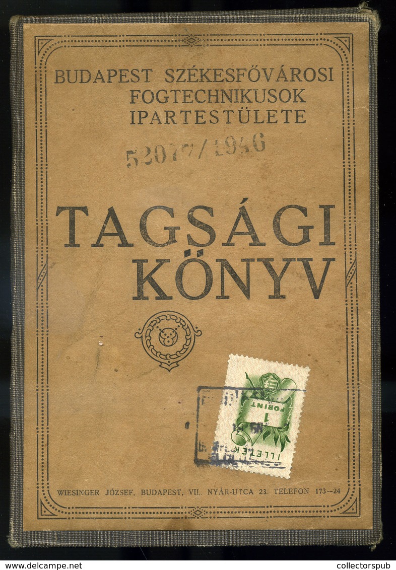 BUDAPEST FOGTECHNIKUSOK IPARTESTÜLETE Tagsági Könyv Ipartestületi Bélyegekkel! Ritka! - Briefe U. Dokumente