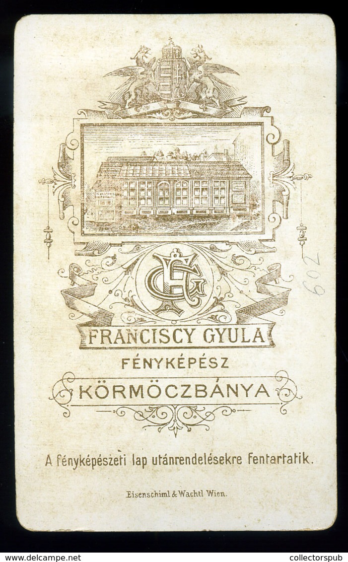 KÖRMÖCBÁNYA 1880. Cca.Franciscy Gyula  : Ismeretlen Férfi , Visit Fotó , Műtermes Verso - Autres & Non Classés