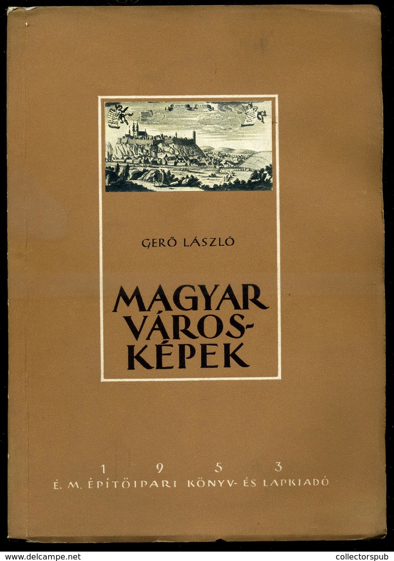 Gerő László: Magyar Városképek. - Ohne Zuordnung