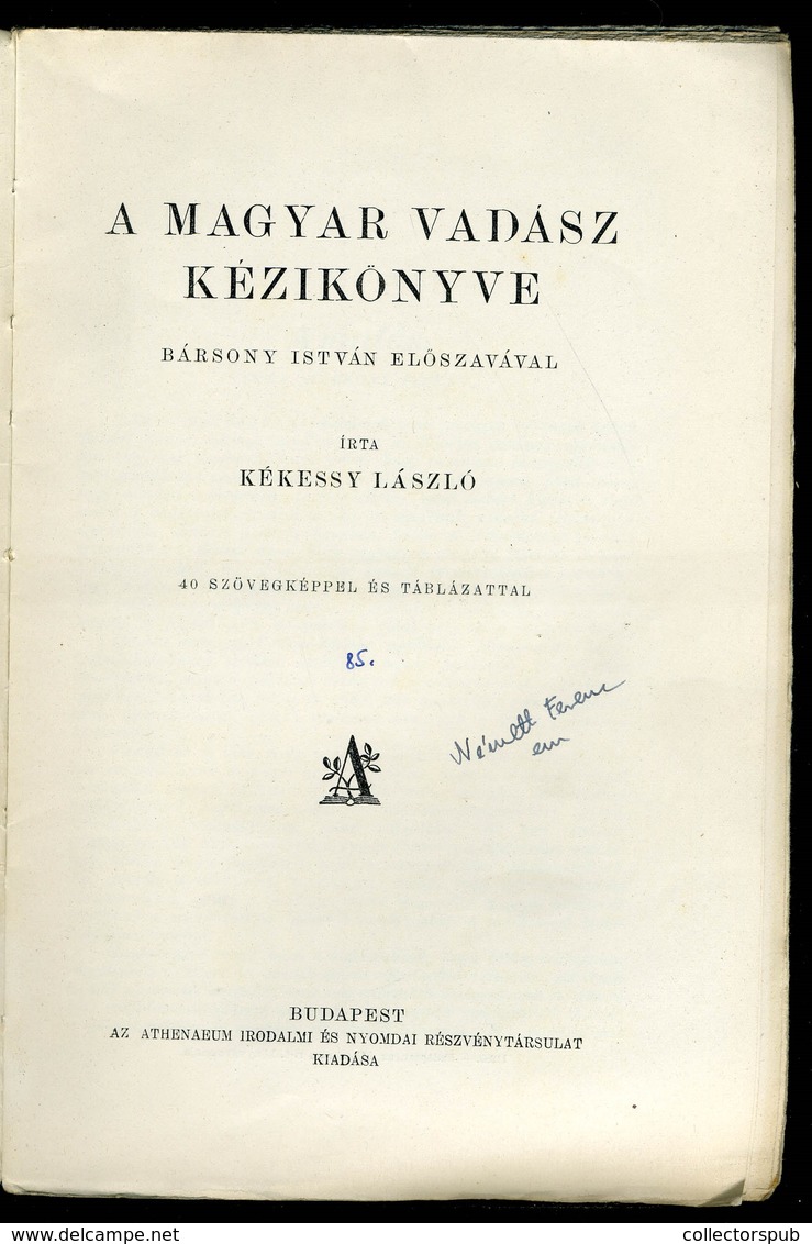 KÉKESSY László: A Magyar Vadász Kézikönyve. 1928. Bp.  128l  , Borító Nélkül Papír Kötésben, Komplett - Non Classés