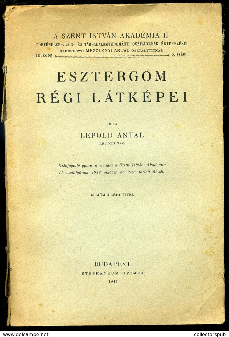 ESZTERGOM / LEOPOLD Antal: Esztergom Régi Látképei. Budapest 1944. 62l + 15t - Unclassified