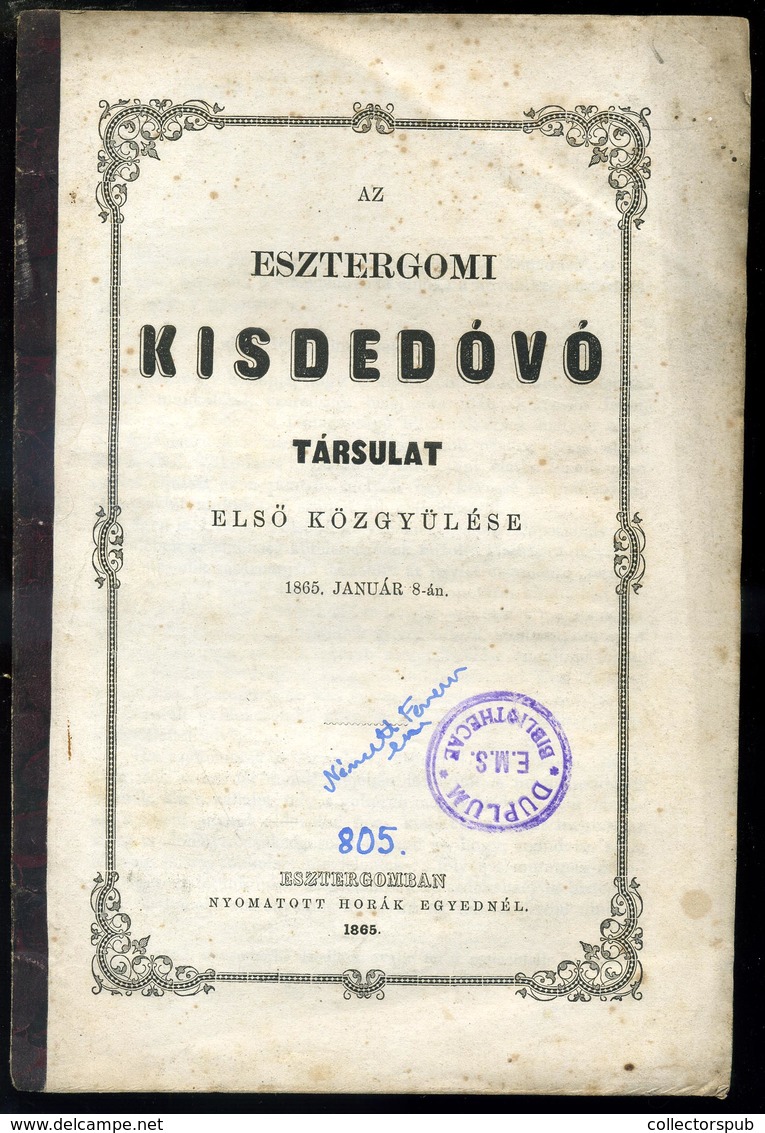 ESZTERGOM / Az Esztergomi Kisdedóvó Társulat Első Közgyűlése 1865. 23l - Non Classificati