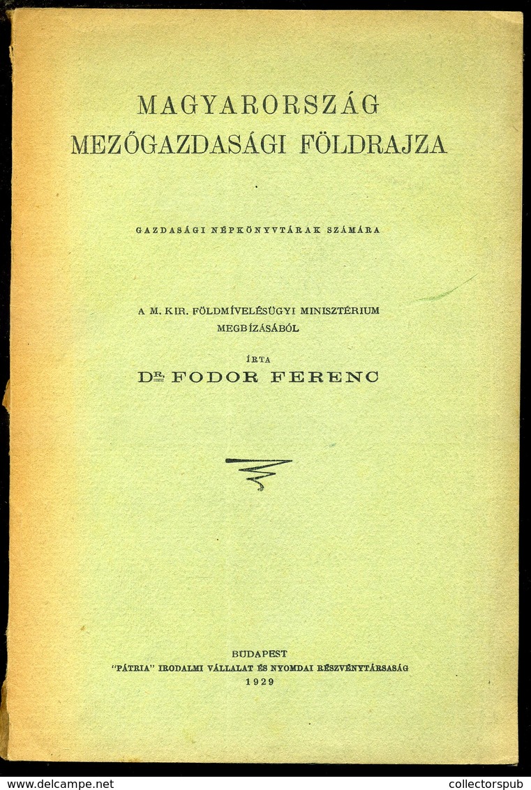 FODOR Ferenc Magyarország Mezőgazdasági Földrajza  Budapest 1929. 106l - Ohne Zuordnung