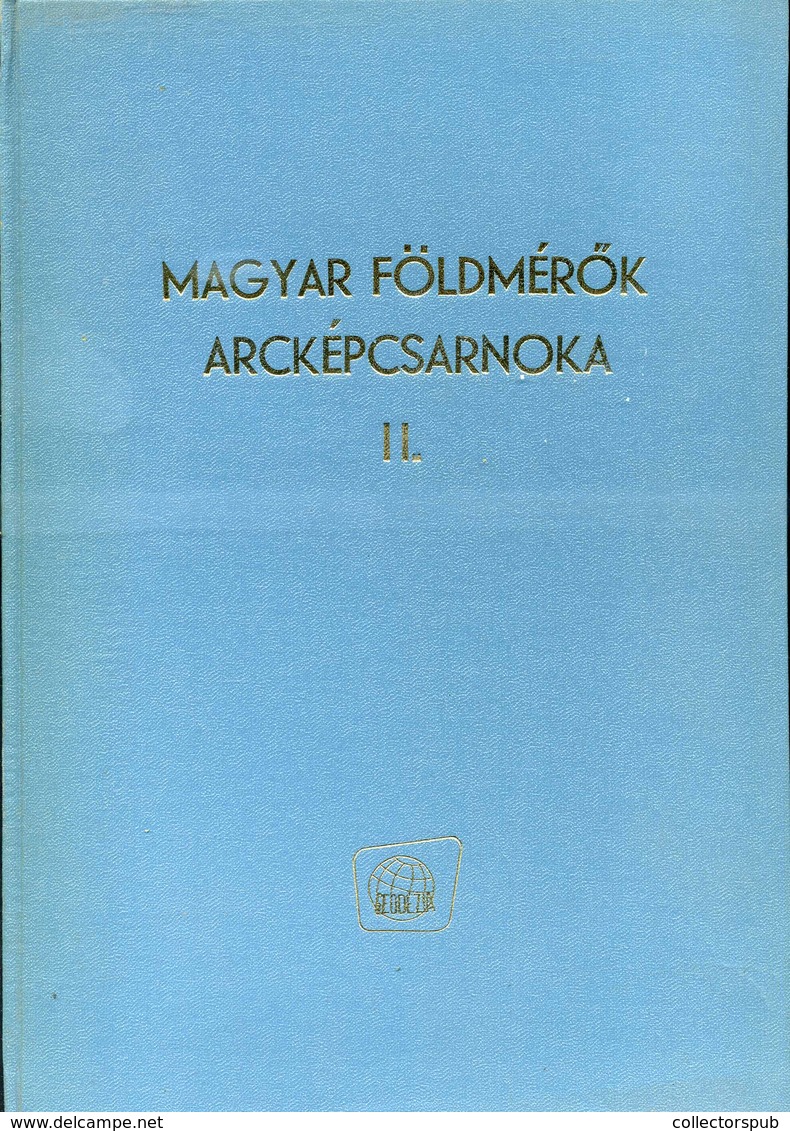 Magyar Földmérők Arcképcsarnoka. I-II. Szerk.: Raum Frigyes. Bp., 1976-83. Budapesti Geodéziai és Térképészeti Vállalat - Unclassified