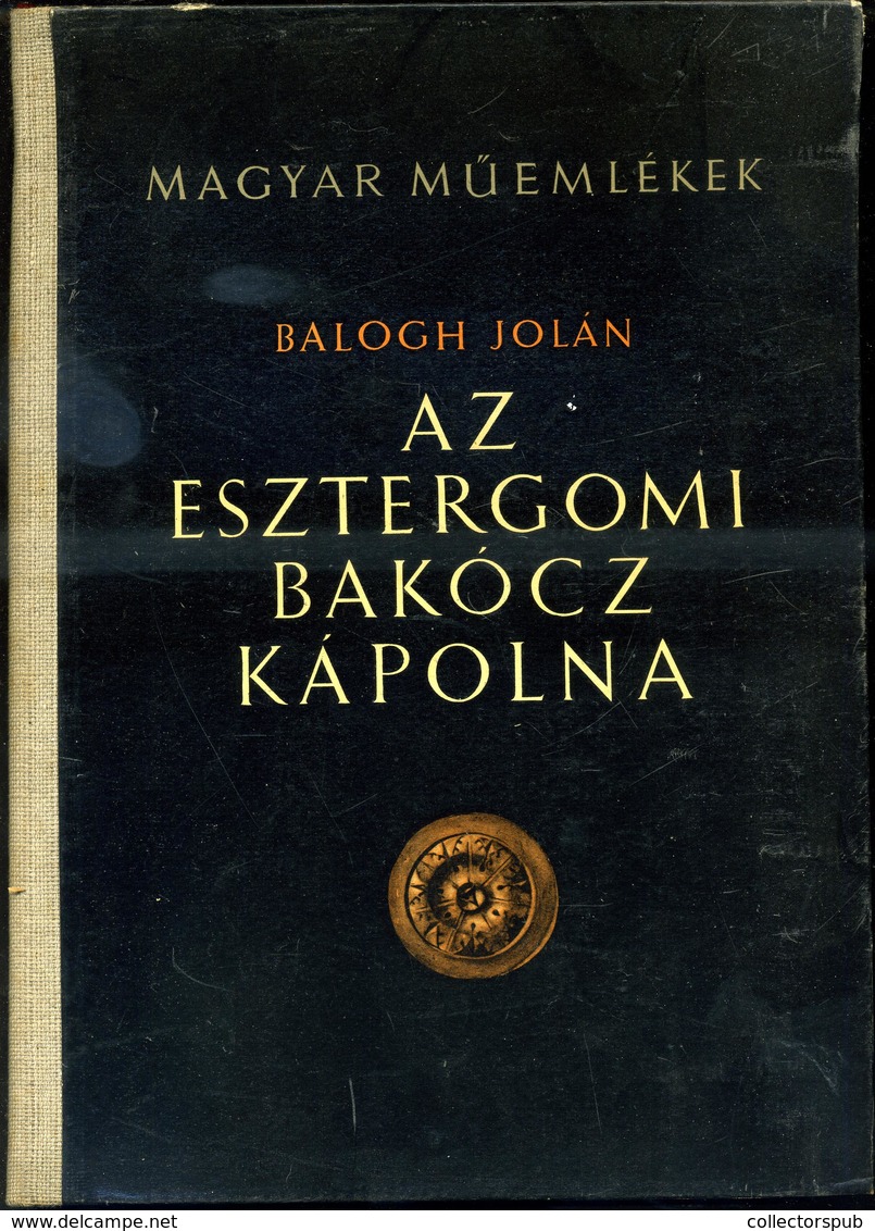 ESZTERGOM / Balogh Jolán Az ​esztergomi Bakócz Kápolna,Képzőművészeti Alap, Budapest, 1955 - Unclassified