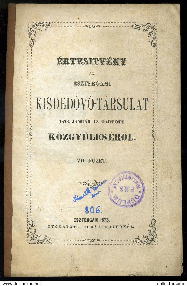 ESZTERGOM / Az Esztergomi Kisdedóvó Társulat Közgyűlése 1873. 19l - Non Classés