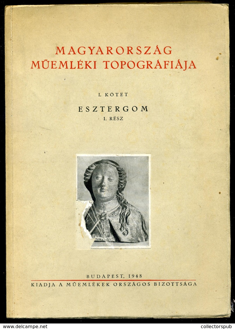 ESZTERGOM / Magyarország Műemléki Topográfiája  - Esztergom 1948. - Non Classificati