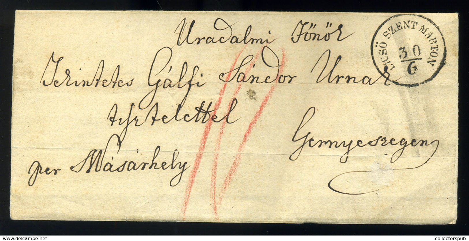 DICSŐSZENTMÁRTON 1872. Portós (!) Levél , Szép Magyar Nyelvű Tartalommal Gróf Gálfi Sándornak Gernyeszegre Küldve  /  Po - ...-1867 Prephilately