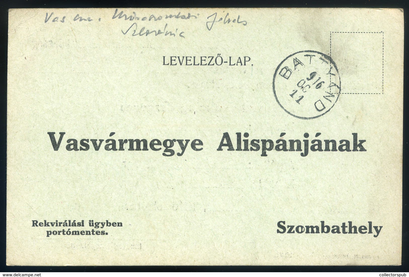 BATTYÁND / Puconci Érdekes  I. VH-s Rekvirálási Levelezőlap Szombathelyre Küldve  /  1916 Interesting WW I Requisition P - Slovenië