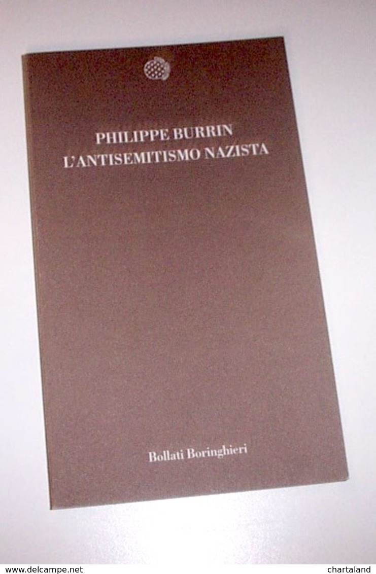 Ebraica - Burrin - L'antisemitismo Nazista - 1^ Ed. 2004 - Non Classés