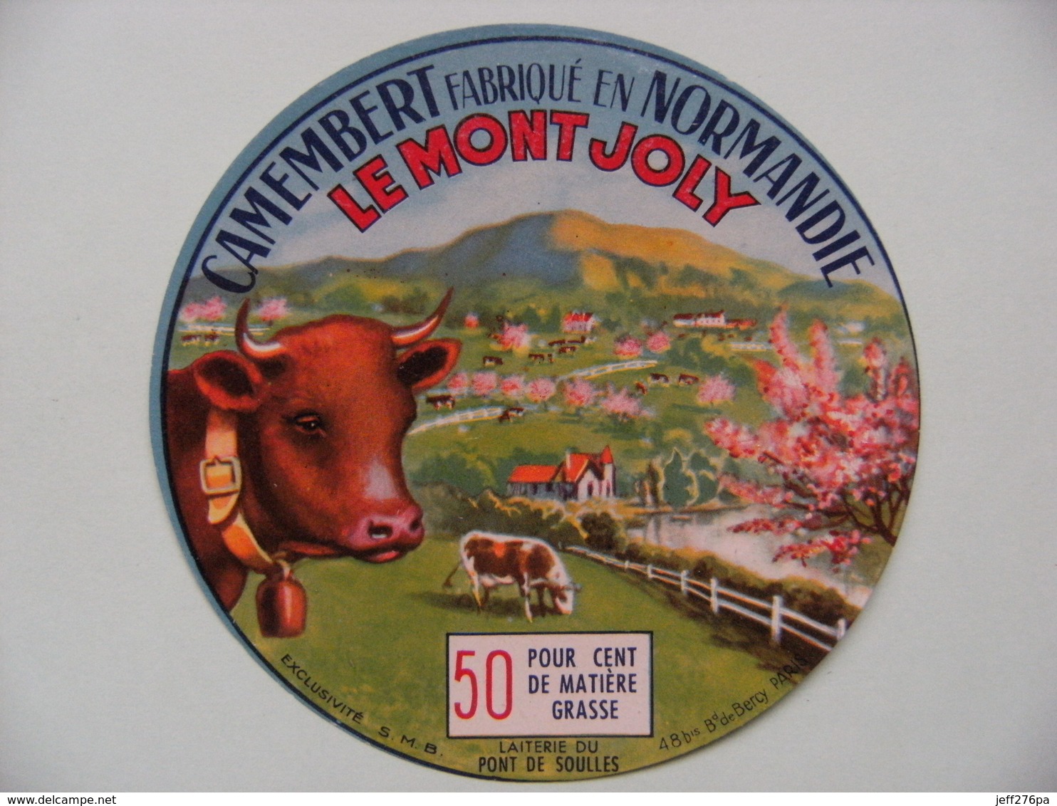 Etiquette Camembert - Le Mont Joly - Fromagerie Du Pont De Soulles - Normandie   A Voir ! - Fromage